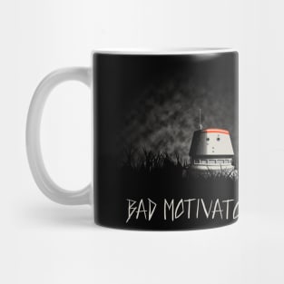 Bad Motivator Mug